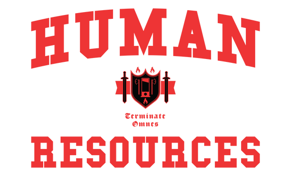 The Human Resources Crest - Sitting between the words Human and Resources is a shield depicting a guillotine flanked by two axes. A flame sits beneath the guillotine. One either side of the shield is a sword and below the shield are the latin words Terminate Omnes.